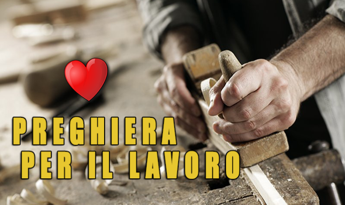 Signore Aiutami A Trovare Lavoro Ecco La Preghiera Per Il Lavoro